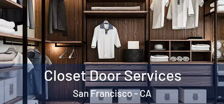 Closet Door Services San Francisco - CA