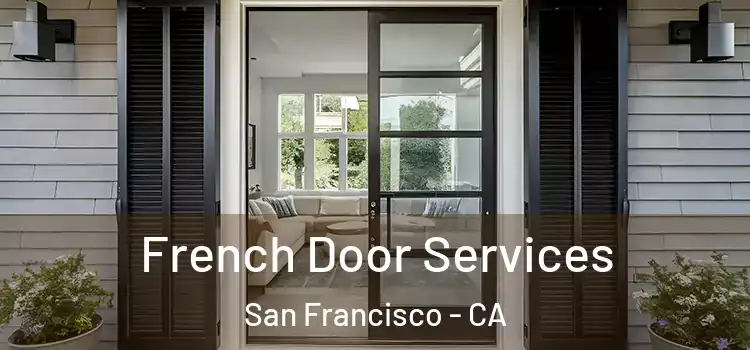 French Door Services San Francisco - CA