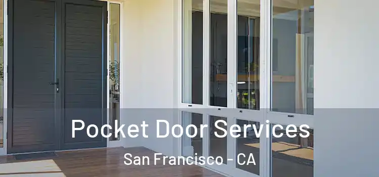 Pocket Door Services San Francisco - CA